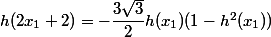 h(2x_1 + 2) = -\dfrac{3 \sqrt 3}{2}h(x_1) (1 - h^2(x_1))